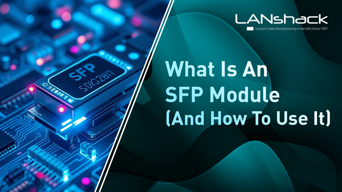 What is a SFP Module and How to Choose The Right One